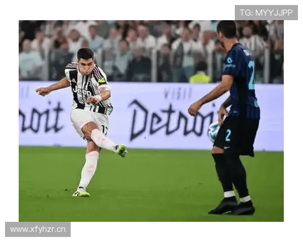 尤文中前场进攻依赖中路,边路效率不足对争冠稳定性形成考验